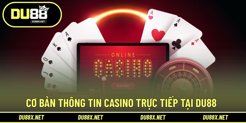 Giới thiệu thông tin trải nghiệm ván bài casino live