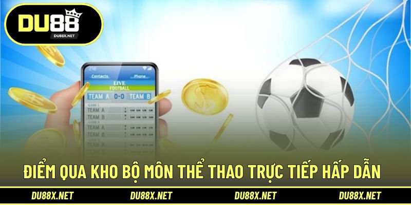 Bộ môn thi đấu được trực tuyến với chất lượng cao