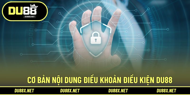 Cơ bản quy định điều khoản và điều kiện tại nhà cái DU88