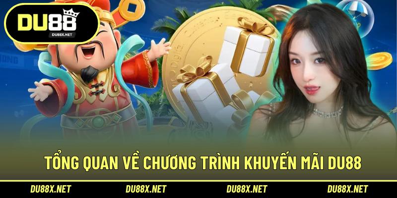 Tổng quan về chương trình khuyến mãi DU88